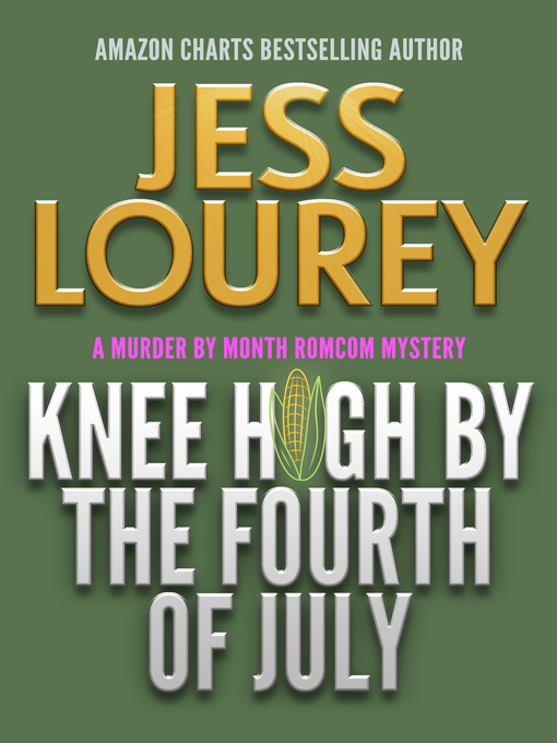 Title details for Knee High by the Fourth of July by Jess Lourey - Available